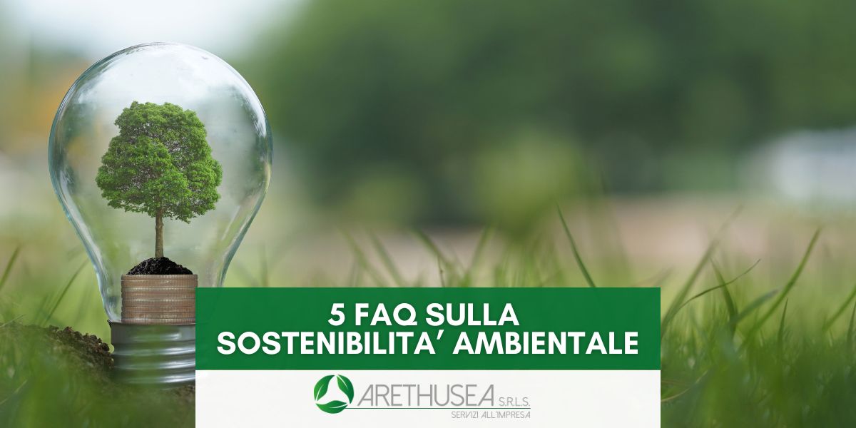 5 FAQ sulla Sostenibilità Ambientale